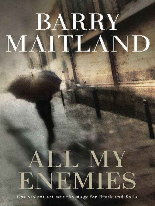 Title details for All My Enemies by Barry Maitland - Available